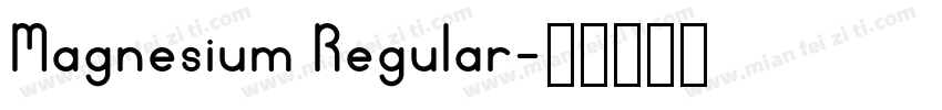 Magnesium Regular字体转换